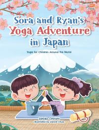 Book Cover for Sora and Ryan's Yoga Adventure in Japan by Satoko Ohnishi