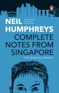 Book Cover for Complete Notes from Singapore by Neil Humphreys