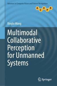 Book Cover for Multimodal Collaborative Perception for Unmanned Systems by Binglu Wang