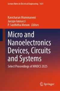 Book Cover for Micro and Nanoelectronics Devices, Circuits and Systems by Kavicharan Mummaneni, Jacopo Iannacci, P Susthitha Menon