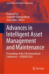 Book Cover for Advances in Intelligent Asset Management and Maintenance by Raghuvir Pai, Gopinath Chattopadhyay, Anne Gibbs