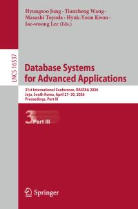 Book Cover for Database Systems for Advanced Applications by Hyungsoo Jung, Tianzheng Wang, Masashi Toyoda, HyukYoon Kwon, Jaewoong Lee