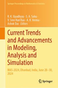 Book Cover for Current Trends and Advancements in Modeling, Analysis and Simulation by RK Upadhyay, SA Sahu, V Sree Hari Rao, AK Verma, Ashok Das