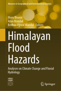 Book Cover for Himalayan Flood Hazards by Mery Biswas, Arun Mondal, Bedhas Ujjwal Mandal