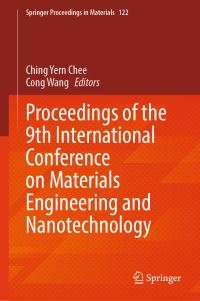 Book Cover for Proceedings of the 9th International Conference on Materials Engineering and Nanotechnology by International Conference on Materials Engineering and Nanotechnology