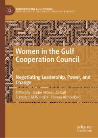 Book Cover for Women in the Gulf Cooperation Council by Bader Mousa AlSaif, Sumaiya AlWahaibi, Hanaa Almoaibed