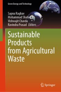 Book Cover for Sustainable Products from Agricultural Waste by Sapna Raghav, Mohammad Shahid, Vishwajit Chavda, Ravindra Prasad