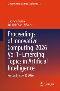 Book Cover for Proceedings of Innovative Computing 2026 Vol. 1 Emerging Topics in Artificial Intelligence by International Conference on Innovative Computing
