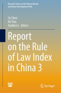 Book Cover for Report on the Rule of Law Index in China 3 by Su Chen, He Tian, Yanbin Lv
