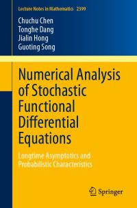 Book Cover for Numerical Analysis of Stochastic Functional Differential Equations by Chuchu Chen, Tonghe Dang, Jialin Hong, Guoting Song