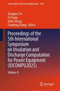 Book Cover for Proceedings of the 5th International Symposium on Insulation and Discharge Computation for Power Equipment (IDCOMPU2025). Volume II by International Symposium on Insulation and Discharge Computation for Power Equipment