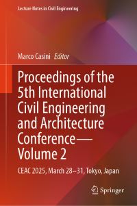 Book Cover for Proceedings of the 5th International Civil Engineering and Architecture Conference Volume 2 by International Civil Engineering and Architecture Conference