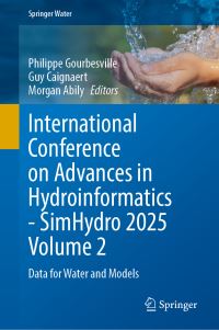 Book Cover for International Conference on Advances in Hydroinformatics - SimHydro 2025 Volume 2 by Philippe Gourbesville, Guy Caignaert, Morgan Abily