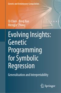 Book Cover for Evolving Insights: Genetic Programming for Symbolic Regression by Qi Chen, Bing Xue, Mengjie Zhang