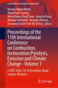Book Cover for Proceedings of the 11th International Conference on Combustion, Incineration/Pyrolysis, Emission and Climate Change-Volume 1 by Mazlan Abdul Wahid, Mohd Ayub Sulong, Mohd Fairus Mohd Yasin, JongIn Dong, Mastura Ab Wahid, Norazila Othman, Desmond Daniel Chin Vui Sheng
