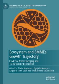 Book Cover for Ecosystem and SMMEs' Growth Trajectory by Thoko Mayekiso, Ogujiuba Kanayo, Angelina Seow Voon Yee, Muhammad Ehsan Rana
