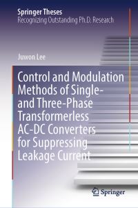 Book Cover for Control and Modulation Methods of Single- And Three-Phase Transformerless AC-DC Converters for Suppressing Leakage Current by Juwon Lee