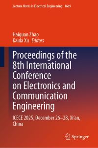 Book Cover for Proceedings of the 8th International Conference on Electronics and Communication Engineering by Haiquan Zhao, Kaida Xu