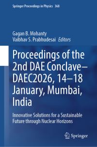 Book Cover for Proceedings of the 2nd DAE Conclave-DAEC2026, 14-18 January, Mumbai, India by Gagan B Mohanty, Vaibhav S Prabhudesai