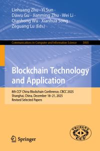 Book Cover for Blockchain Technology and Application by Liehuang Zhu, Yi Sun, Dawu Gu, Jianming Zhu, Wei Li, Qianhong Wu, Xianhua Song, Zeguang Lu