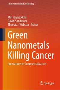 Book Cover for Green Nanometals Killing Cancer by Md Faiyazuddin, Gowri Sundaram, Thomas J Webster