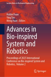 Book Cover for Advances in Bio-Inspired System and Robotics by Haibin Duan, Ying Tan, Meng Yuan