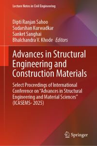Book Cover for Advances in Structural Engineering and Construction Materials by Dipti Ranjan Sahoo, Sudarshan Kurwadkar, Sanket Sanghai, Bhalchandra V Khode