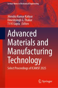 Book Cover for Advanced Materials and Manufacturing Technology by Jitendra Kumar Katiyar, Dineshsingh G Thakur, T V K Gupta