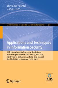 Book Cover for Applications and Techniques in Information Security by Shiva Raj Pokhrel, Gang Li