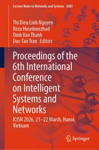 Book Cover for Proceedings of the 6th International Conference on Intelligent Systems and Networks by Thi Dieu Linh Nguyen, Reza Hoseinnezhad, Dinh Van Thanh, DucTan Tran