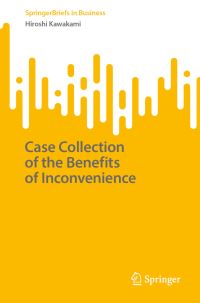 Book Cover for Case Collection of the Benefits of Inconvenience by Hiroshi Kawakami