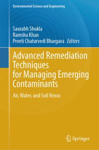 Book Cover for Advanced Remediation Techniques for Managing Emerging Contaminants by Saurabh Shukla, Ramsha Khan, Preeti Chaturvedi Bhargava