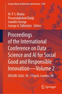 Book Cover for Proceedings of the International Conference on Data Science and AI for Social Good and Responsible Innovation- Volume 2 by M P S Bhatia, Prasanalakshmi Balaji, Jennifer George, George A Tsihrintzis