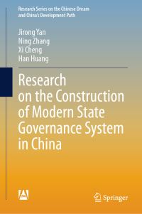 Book Cover for Research on the Construction of Modern State Governance System in China by Jirong Yan, Ning Zhang, Xi Cheng, Han Huang