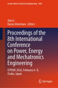 Book Cover for Proceedings of the 8th International Conference on Power, Energy and Mechatronics Engineering by Jian Li, Kazuo Umemura