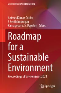 Book Cover for Roadmap for a Sustainable Environment by Animes Kumar Golder, S Senthilmurugan, Ramagopal V S Uppaluri