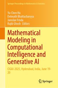 Book Cover for Mathematical Modeling in Computational Intelligence and Generative AI by YuChen Hu, Debnath Bhattacharyya, Jaroslav Frnda, Rajib Ghosh