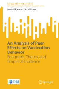 Book Cover for An Analysis of Peer Effects on Vaccination Behavior Development Bank of Japan Research Series by Naomi Miyazato, Junichi Itaya