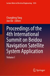 Book Cover for Proceedings of the 4th International Summit on Beidou Navigation Satellite System Application by Changfeng Yang, Jun Xie