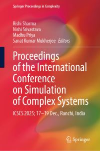 Book Cover for Proceedings of the International Conference on Simulation of Complex Systems by Rishi Sharma, Nishi Srivastava, Madhu Priya, Sanat Kumar Mukherjee