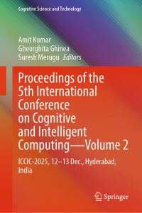 Book Cover for Proceedings of the 5th International Conference on Cognitive and Intelligent Computing-Volume 2 by Amit Kumar, Gheorghita Ghinea, Suresh Merugu