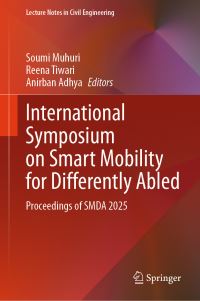 Book Cover for International Symposium on Smart Mobility for Differently Abled by Soumi Muhuri, Reena Tiwari, Anirban Adhya