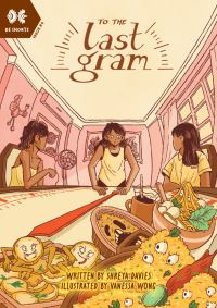 Book Cover for To The Last Gram by Shreya Davies