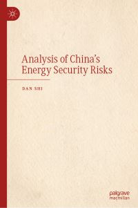 Book Cover for Analysis of China's Energy Security Risks by Dan Shi