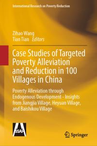 Book Cover for Case Studies of Targeted Poverty Alleviation and Reduction in 100 Villages in China by Zihao Wang, Tian Tian