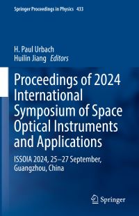 Book Cover for Proceedings of 2024 International Symposium of Space Optical Instruments and Applications by International Symposium of Space Optical Instruments and Applications