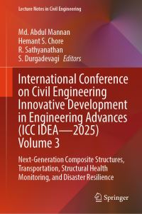 Book Cover for International Conference on Civil Engineering Innovative Development in Engineering Advances (ICC IDEA - 2025) Volume 3 by Md Abdul Mannan, Hemant SChore, R Sathyanathan, S Durgadevagi