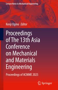 Book Cover for Proceedings of The 13th Asia Conference on Mechanical and Materials Engineering by Kenji Ogino