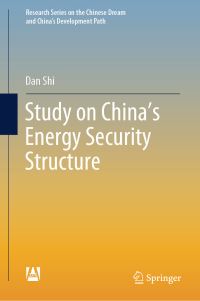 Book Cover for Study on China's Energy Security Structure by Dan Shi