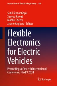 Book Cover for Flexible Electronics for Electric Vehicles by International Conference on Flexibile Electronics for Electric Vehicles